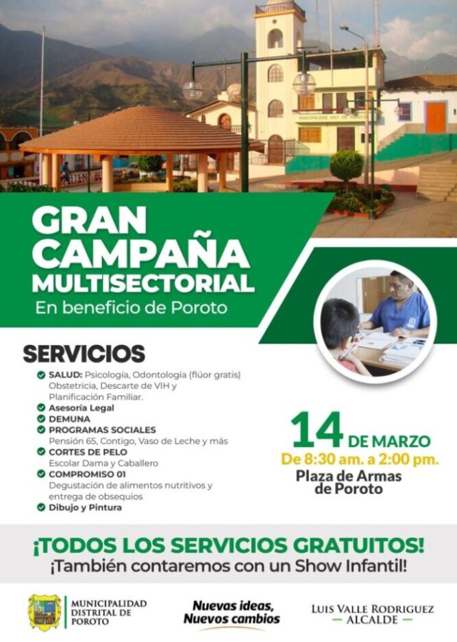 La Municipalidad Distrital de Poroto hace extensiva la invitación a toda la población a participar de la Gran Campaña Multisectorial que se realizará el viernes 14 de marzo, desde las 8:30 am, en la Plaza de Armas de Poroto